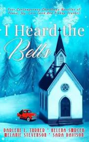 I Heard the Bells (a contemporary Christmas novella collection)