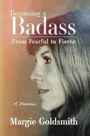 Becoming a Badass: From Fearful to Fierce