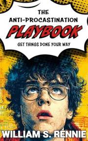 The Anti-Procrastination Playbook: Get things done your way!