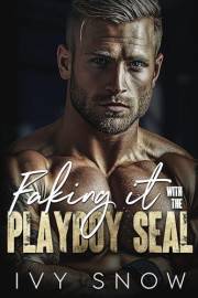 Faking It with the Playboy SEAL: A small town second chance romance (Iron Hollow Protectors Book 2)