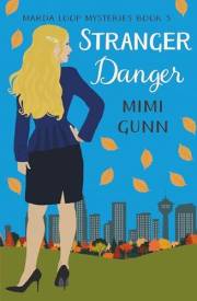 Stranger Danger: Marda Loop Mysteries Book 3