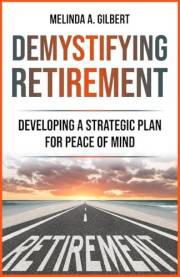 Demystifying Retirement: Developing A Strategic Plan for Peace of Mind