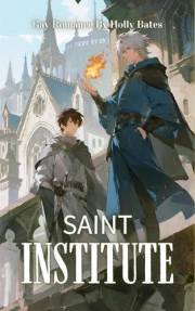 Gay Romance: Saint Institute: Forbidden Magic Academy Romance - When a Noble Student Falls for His Cynical Professor in a Wor