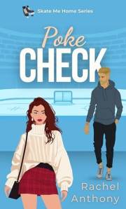 Poke Check: A Steamy Enemies-to-Lovers Hockey Romance Novella (Skate Me Home Book 3)