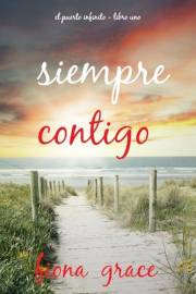 Siempre contigo (El puerto infinito - Libro uno) (Spanish Edition)