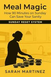 Meal Magic: Sunday Reset Method