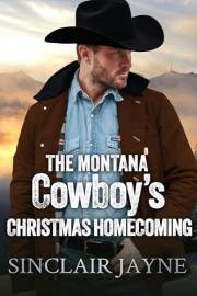 The Montana Cowboy’s Christmas Homecoming (Cowboys of Honor Book 3)