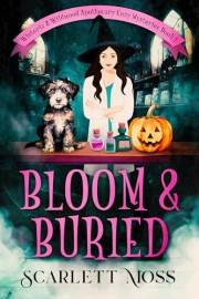 Bloom & Buried (Wisteria & Wildwood Apothecary Cozy Mysteries Book 1)