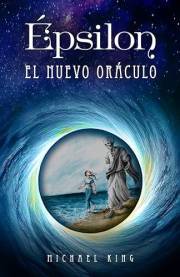 Épsilon. El nuevo oráculo: Noticias del Inframundo (Spanish Edition)