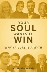 Your Soul Wants To Win: Why Failure Is A Myth