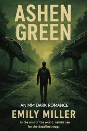 Ashen Green : MM Dystopian Novel (book 1) (Ashen Earth Saga)