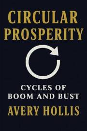 Circular Prosperity: Cycles of Boom and Bust