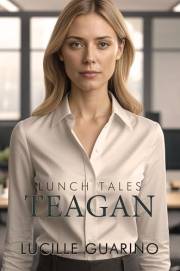 Lunch Tales: Teagan