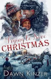 Trying to Save Christmas: A Contemporary Christian Christmas Romance