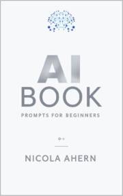 AI Book: For Beginners (AI Book Series: ChatGPT Prompts and Creative Mastery 1)