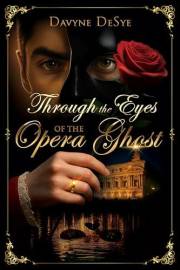 Through the Eyes of the Opera Ghost