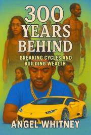 300 Years Behind: Breaking Cycles and Building Wealth