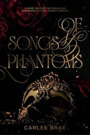 Of Songs and Phantoms: A Dark Romantasy Retelling