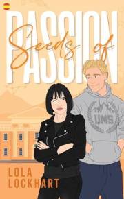 Seeds of Passion: Un romance universitario new adult de enemigos a amantes a fuego lento (University of Mountain Springs: edi