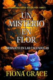 Un misterio en flor: asesinato en las caléndulas (Un misterio cozy de Alice Bloom - Libro 1) (Spanish Edition)