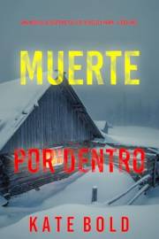 Muerte por dentro (Una novela de suspense del FBI de Kelsey Hawk - Libro uno) (Spanish Edition)
