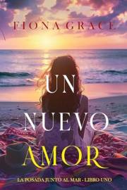 Un nuevo amor (La posada junto al mar - Libro uno) (Spanish Edition)