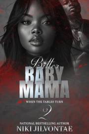 Bitter Baby Mama 2: When the Tables Turn