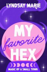 My Favorite Hex: A Small Town Halloween Second Chance Romance Novella (Magic of a Small Town)