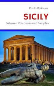 Sicily Between Volcanoes and Temples (Confessions of a Traveler) (Spanish Edition)