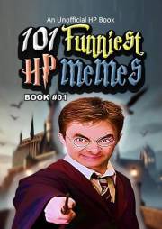 101 FUNNIEST HP MEMES: BOOK 01
