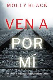 Ven a por mí (Una novela de suspense del FBI de Caitlin Dare - Libro 1) (Spanish Edition)