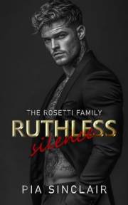 Ruthless Silence: A Mute Hero Mafia Romance (The Rosetti Family Chicago Book 1)