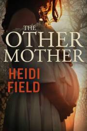 The Other Mother (The Peasedsle Woods Killers Book 2)