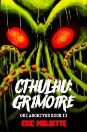Cthulhu: Grimoire (OEI Archives Book 2)