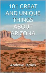 101 GREAT AND UNIQUE THINGS ABOUT ARIZONA (GREAT STATES)