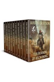 Ten Rounds of Reckoning: A Historical Western Adventure Collection (Love and Valor on the Frontier)