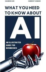 What You Need To Know About AI: An Illustrated Guide for Business Owners (AI In Depth)