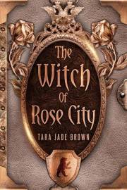 The Witch of Rose City