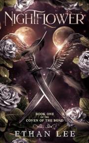 Nightflower: A dark fantasy of memory, magic, and vengeance (The Coven of the Bond Book 1)