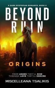 Beyond Ruin: Origins - A Dark Dystopian Romance (Spectral Series Book 2)