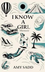 I Know a Girl: Memoir