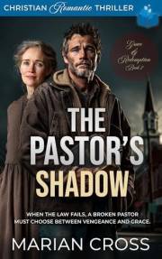 The Pastor's Shadow: A Christian Romantic Thriller (Grace And Redemption Book 2)