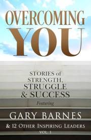 Overcoming You: Stories of Strength, Struggle & Success