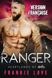 Ranger: Heartlands MC (French Edition)