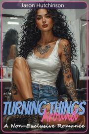 Turning Things Around: A Non-Exclusive Romance (Rochester Limousine Book 1)