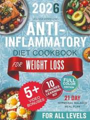 Anti-Inflammatory Diet Cookbook for Weight Loss: Hormonal Balance 21-Day Meal Plan with Healthy Effortless Recipes for all le