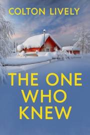 The One Who Knew: An EMP Post Apocalypse Prepper Survival Thriller