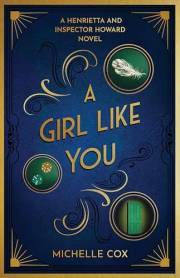 A Girl Like You: (A Henrietta and Inspector Howard Novel)
