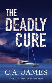 The Deadly Cure: Love, Lies, and a Cure that Kills