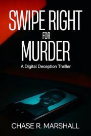 Swipe Right for Murder: A Digital Deception Thriller